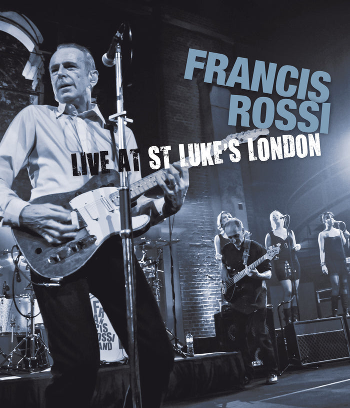 Francis Rossi: Francis Rossi - Live From St Luke's London