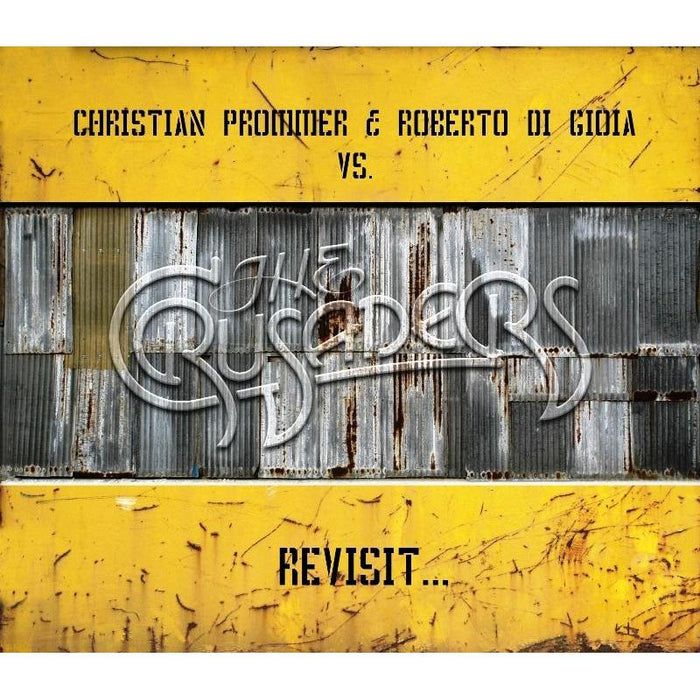 Christian Prommer & Roberto di Gioia: Revisit... The Crusaders