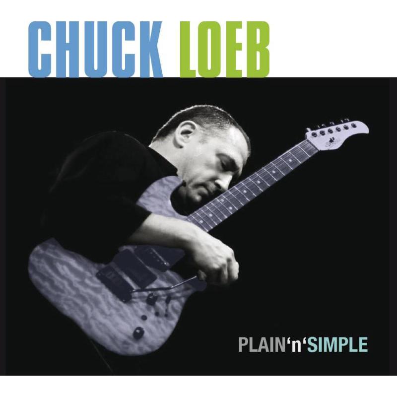 Chuck Loeb: Plain 'n' Simple