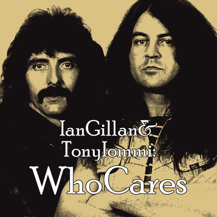 Ian Gillan & Tony Iommi: Ian Gillan & Tony Iommi - Ian Gillan & Tony Iommi: WhoCares