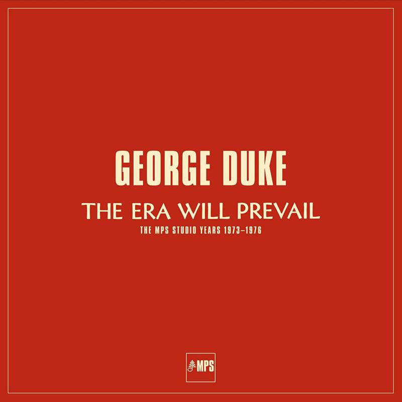 George Duke: The Era Will Prevail