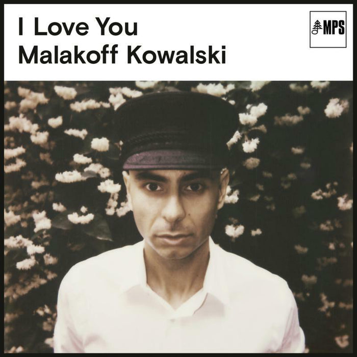 Malakoff Kowalski: I Love You