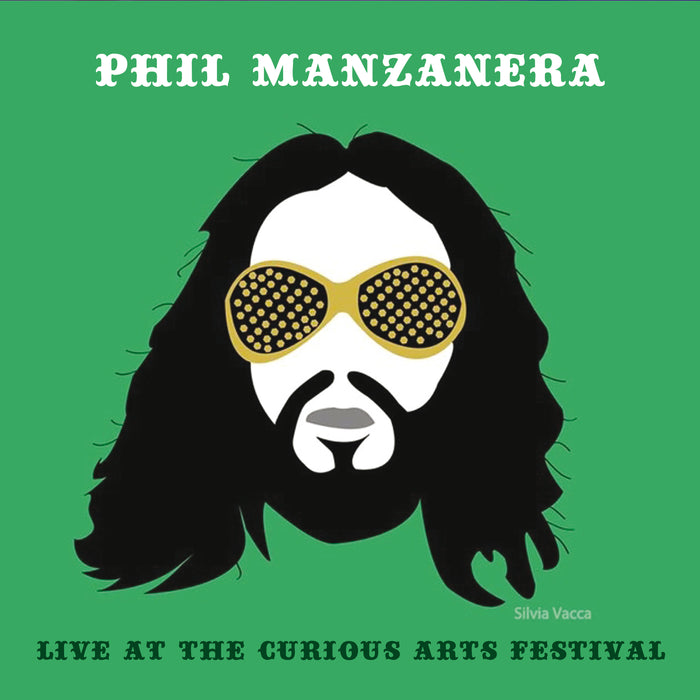 Phil Manzanera: Phil Manzanera - Live At The Curious Arts Festival