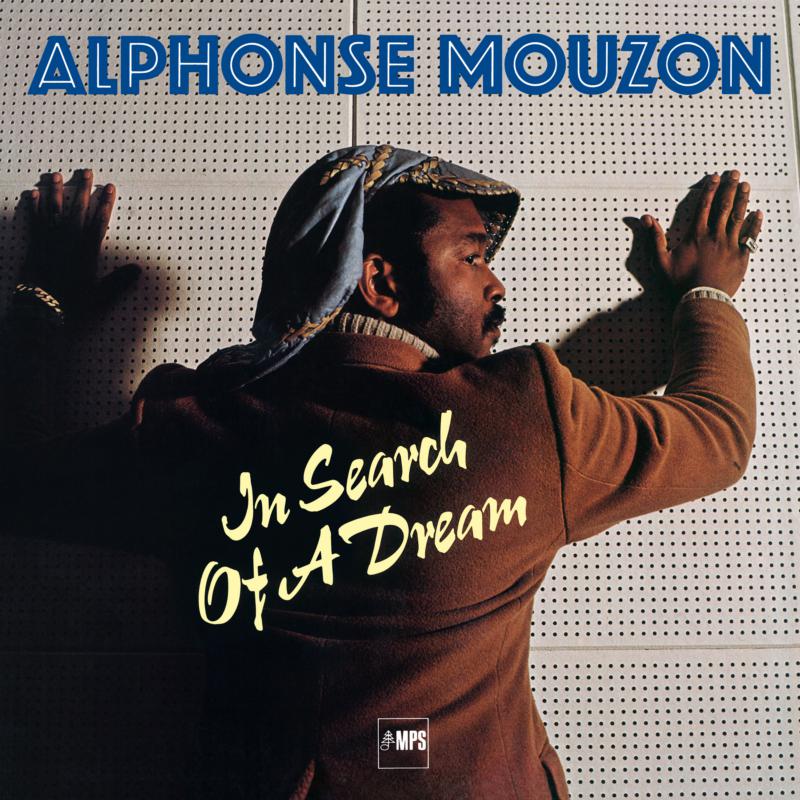 Alphonse Mouzon: In Search Of A Dream