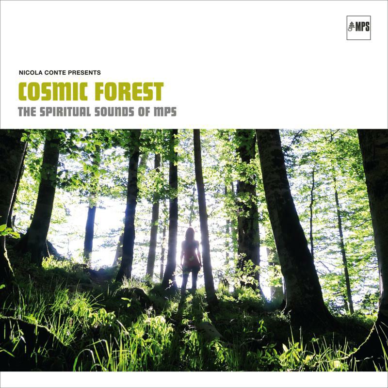 Various Artists: Nicola Conte Presents: Cosmic Forest - The Spiritual Sounds Of MPS