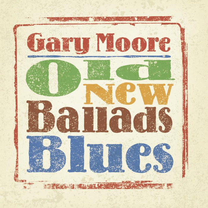 Gary Moore: Old New Ballads Blues