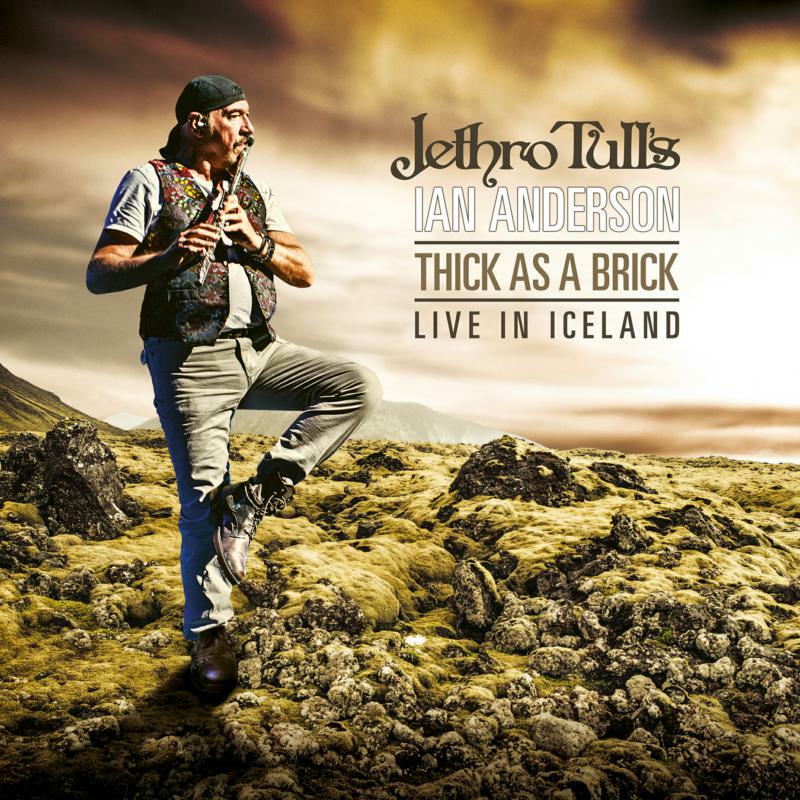 Ian Anderson (Jethro Tull): Thick As A Brick - Live In Iceland (2CD+BLU-RAY)