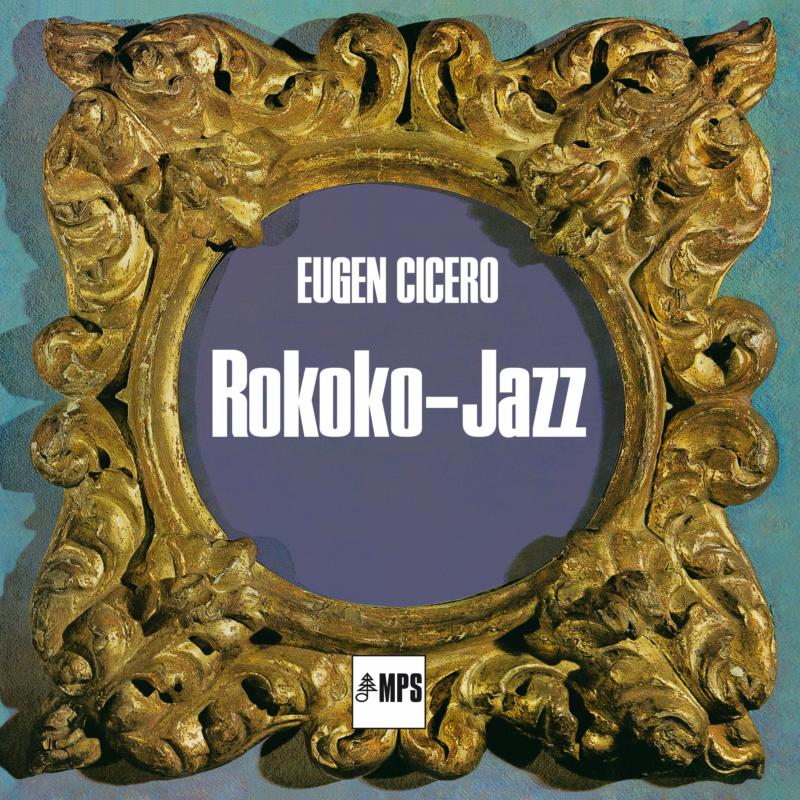 Eugen Cicero: Rokoko Jazz