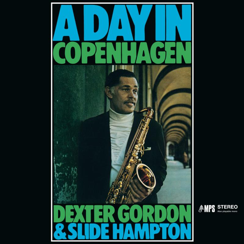 Dexter Gordon & Slide Hampton: A Day In Copenhagen