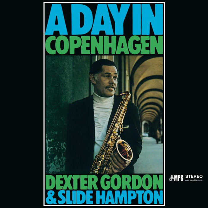 Dexter Gordon & Slide Hampton: A Day In Copenhagen