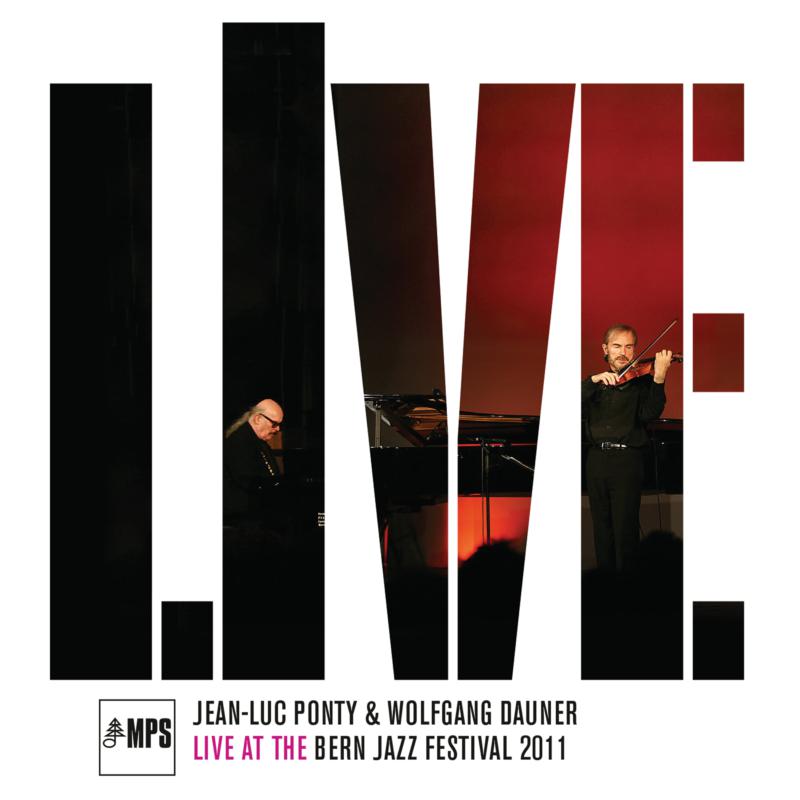 Jean-Luc Ponty & Wolfgang Dauner: Live at the Bern Jazz Festival 2011