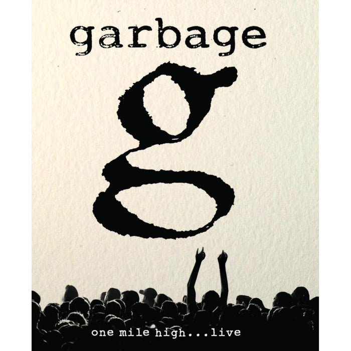 Garbage: One Mile High ... Live 2012