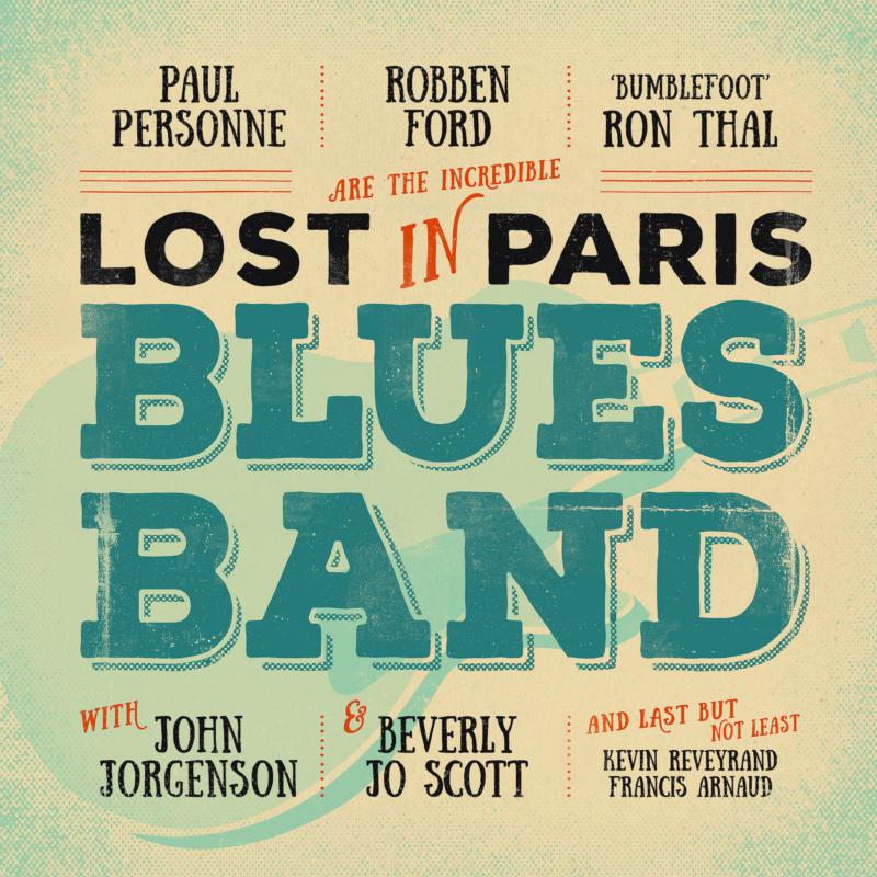 Robben Ford & Paul Personne: Lost In Paris Blues Band
