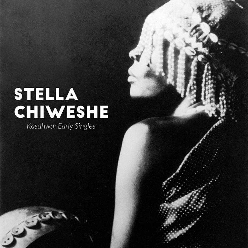 Stella Chiweshe: Kasahwa: Early Singles