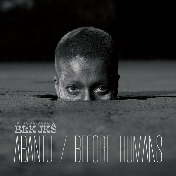Blk Jks: Abantu / Before Humans (LP)