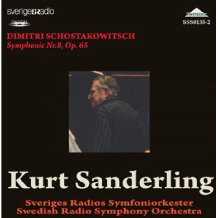 Shostakovich: Symphony No. 8: Kurt Sanderling / Swedish Radi