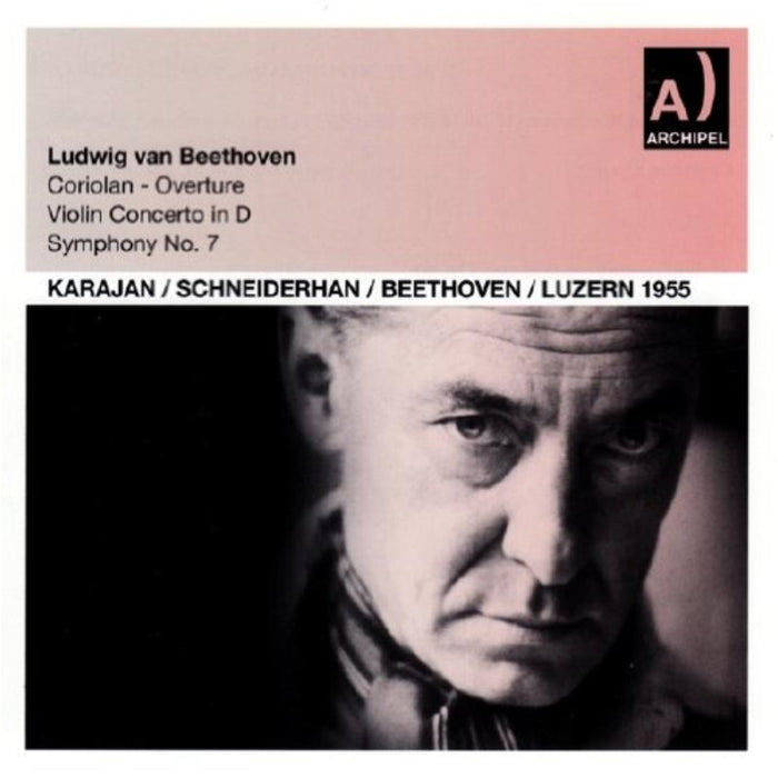 Schneiderhan/Luzerner Festspielorchester  1955: Violin Concerto op.61,Corolian op.62,Symphony No.7