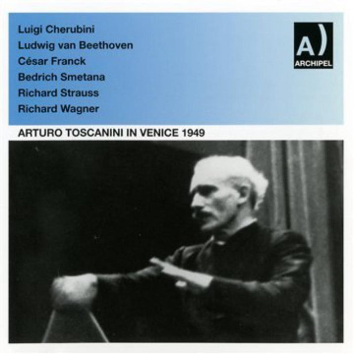 Artuto Toscanini: Toscanini live in Venice 1949