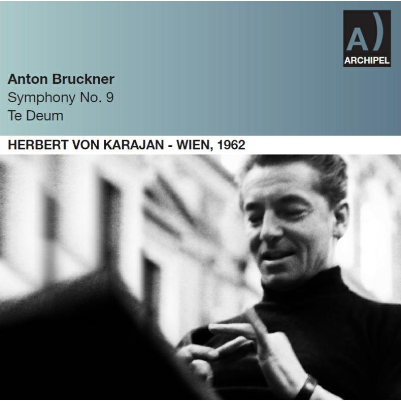 Anton Bruckner: Anton Bruckner: Bruckner: Symphony No. 9 & Te Deum