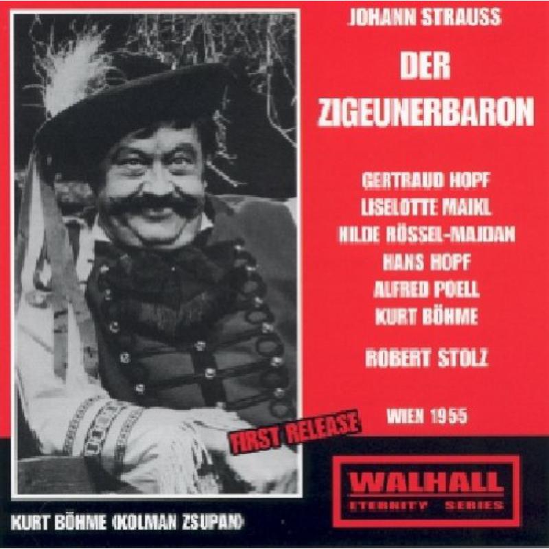  Poell / Eybner / Hopf / Bohme / Maikl / Rossel-Majdan / Austrian Radio / Stolz: Strauss - Der Zigeunerbaron 1955