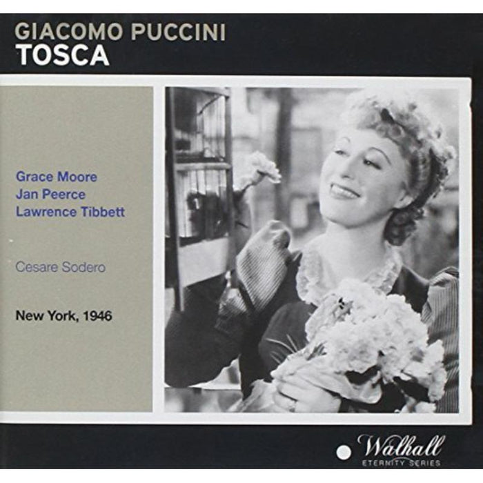   Grace Moore, Jan Peerce, Lawrence Tibbett, Orchestra & Chorus of the Metropolitan Opera / Cesare Sodero: Puccini: Tosca - Met 1946 