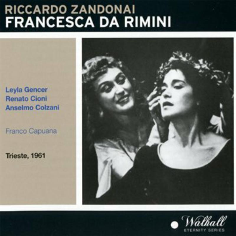   Leyla Gencer, Anna Gasparini, Enzo Viaro, Anselmo Colzani, Franco Capuana: Francesca da Rimini: Franco Capuana 1961 Trieste