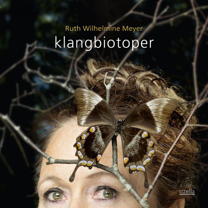 Ruth Wilhelmine Meyer: Klangbiotoper