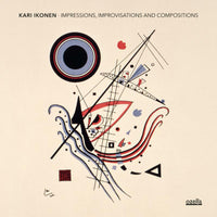 Kari Ikonen: Impressions, Improvisations and Compositions
