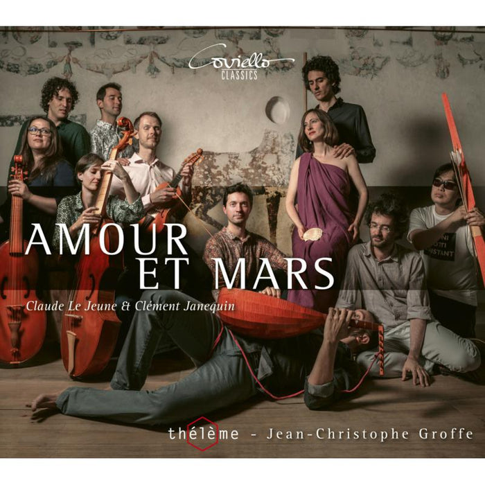 Th?l?me; Jean-Christoph Graffe: Amour Et Mars: Works By Le Jeune & Janequin
