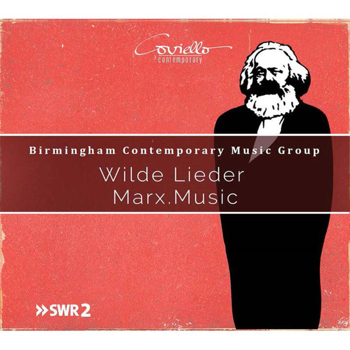 Birmingham Contemporary Music Group: Wilde Lieder - Marx. Music