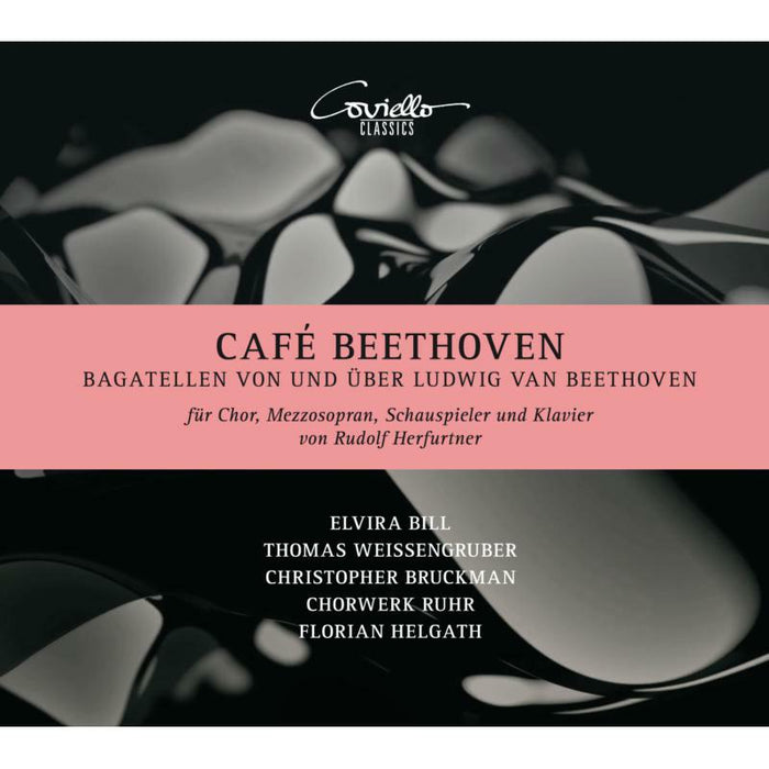 Elvira Bill; Thomas Weissengruber; Christopher Bruckman: Cafe Beethoven: Bagatellen Von Und Uber Ludwig Van Beethoven