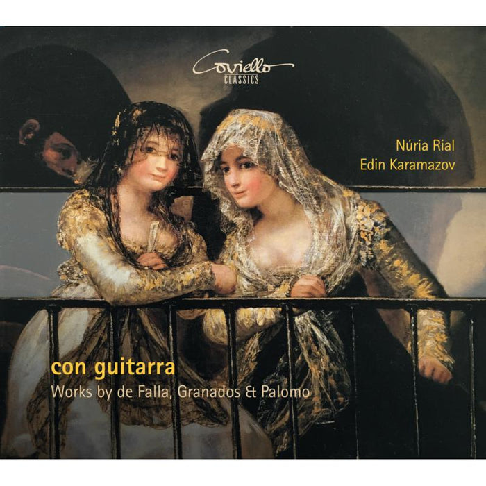 Nuria Rial; Edin Karamazov: Con Guitarra: Works By De Falla, Granados & Palomo