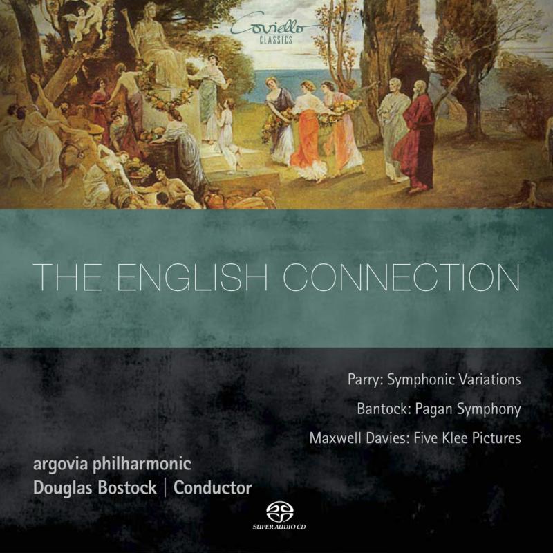 Argovia Philharmonic; Douglas Bostock: The English Conection - Parry, Bantock & Maxwell Davies