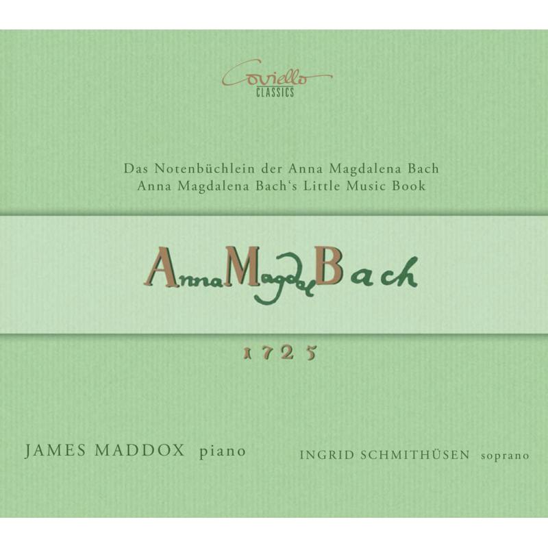 James Maddox; Ingrid Schmithusen: Anna Magdalena: Bach's Little Music Book
