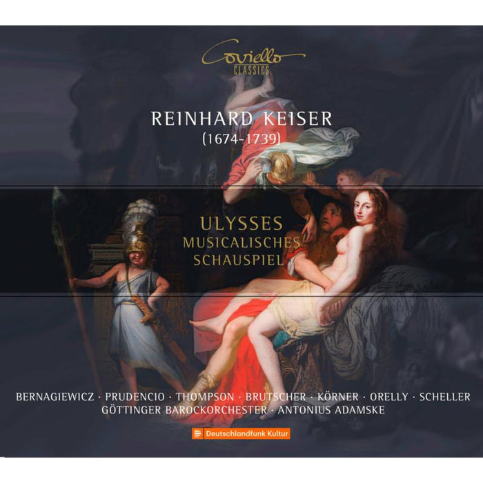 Soloists; Gottinger Barockorchester; Antonius Adamske: Reinhard Keiser: Ulysses -  Musicalisches Schauspiel