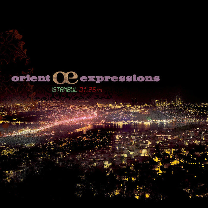 Orient Expressions: Istanbul 1:26 A.M.