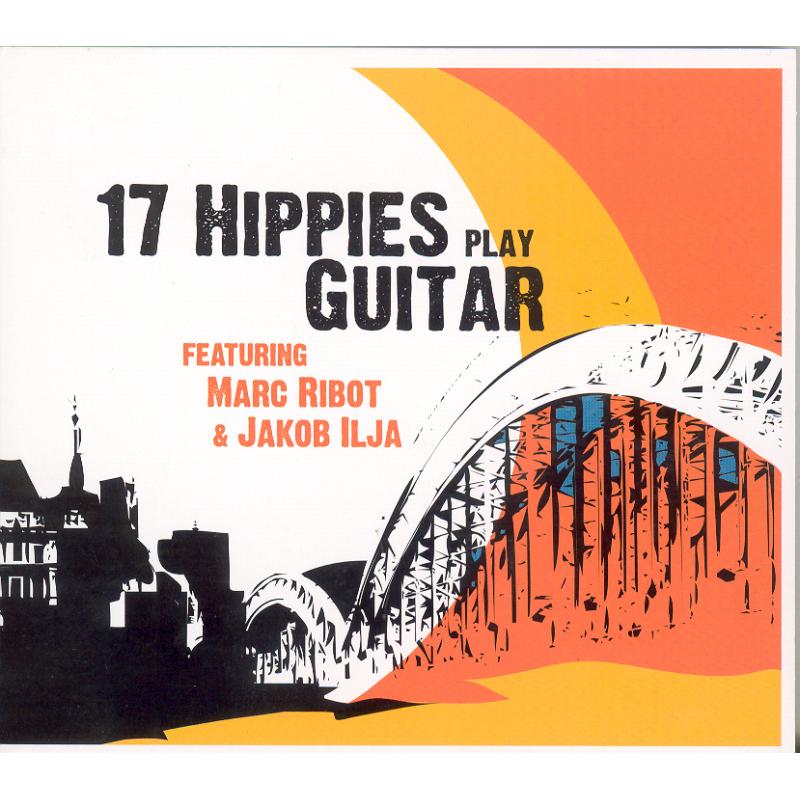 17 Hippies: 17 Hippies Play Guitar