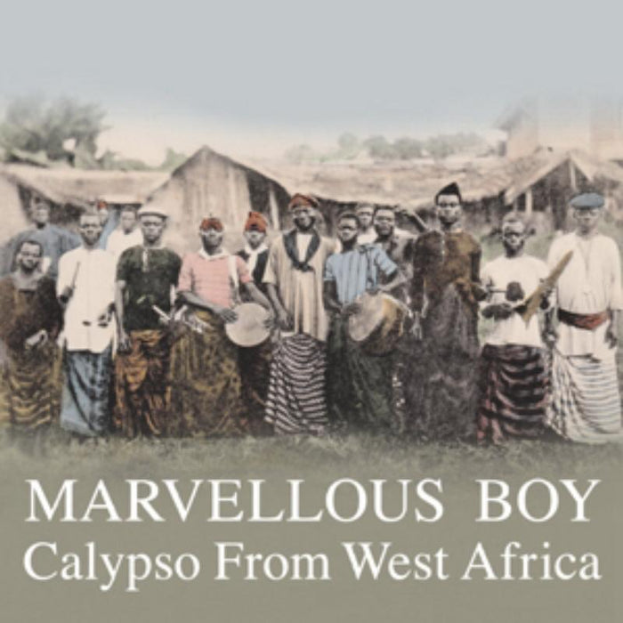 Various Artists: Marvellous Boy: Calypso From West Africa