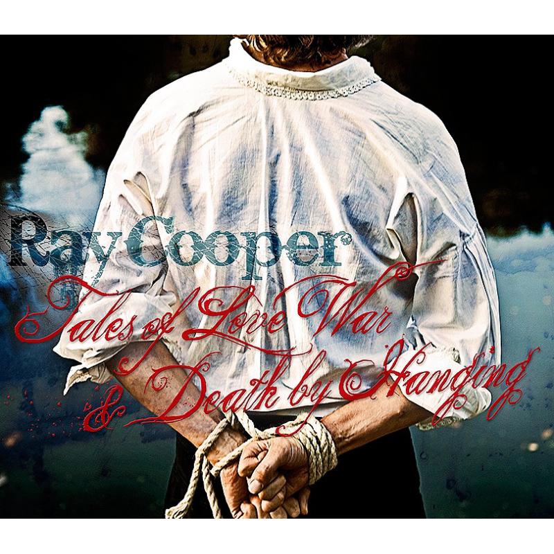 Ray Cooper: Tales Of Love War And Death By Hanging