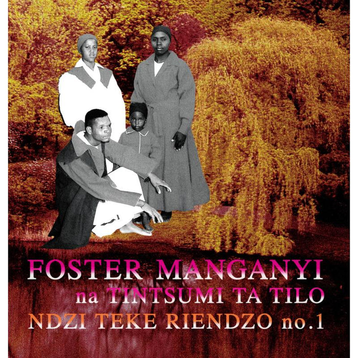 Foster Manganyi & Tintsumi Ta Tilo: Ndzi Teke Riendzo No. 1