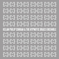 Kelan Philip Cohran & The Hypnotic Brass Ensemble: Kelan Philip Cohran & The Hypnotic Brass Ensemble (LP)
