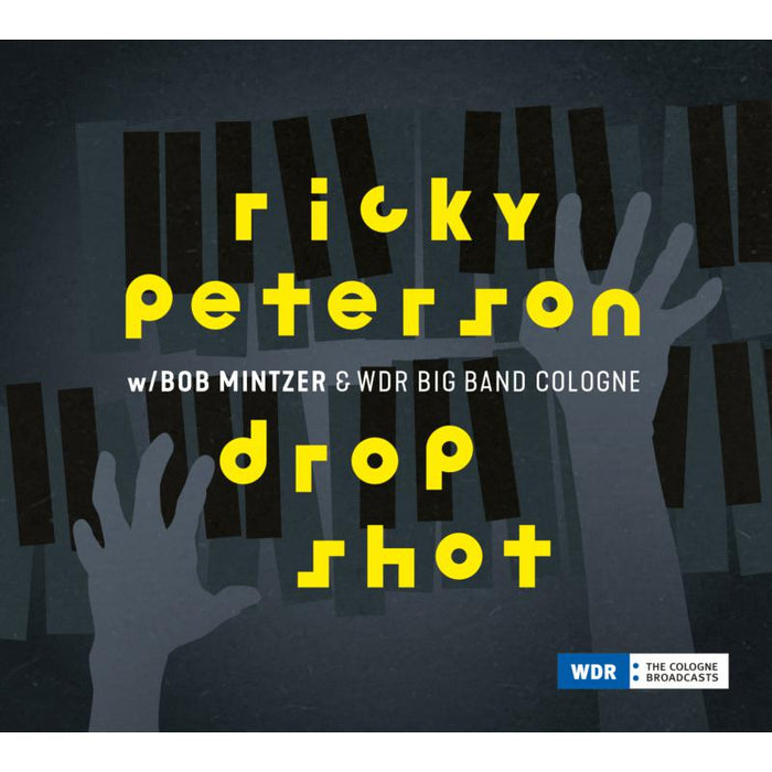 Ricky Peterson, Bob Mintzer & WDR Big Band Cologne: Drop Shot