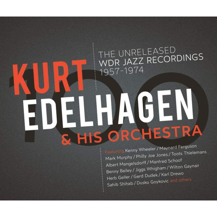 Kurt Edelhagen & His Orchestra: 100 - The Unreleased WDR Jazz Recordings (3CD)