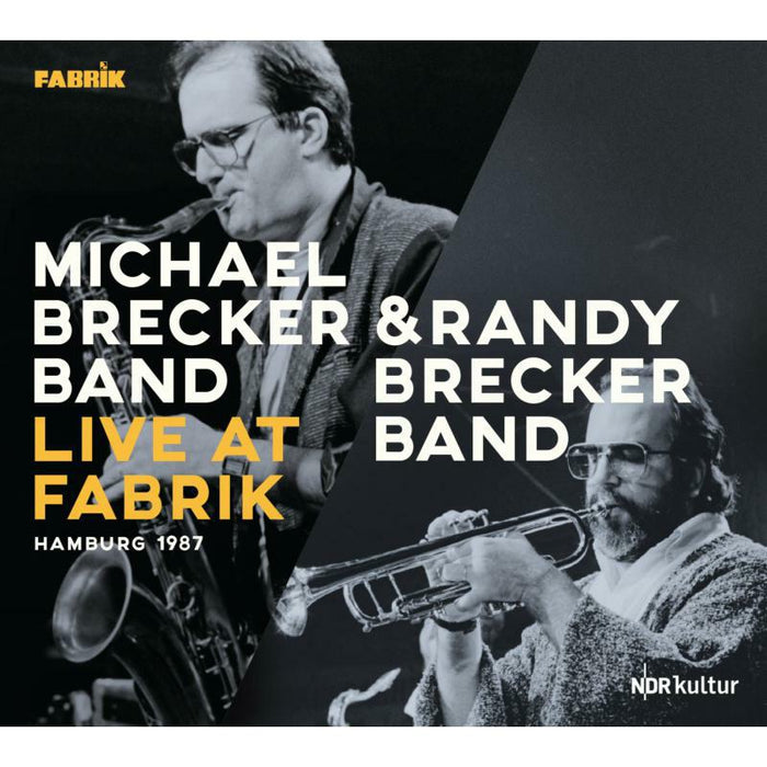 Michael Brecker Group / Randy Brecker Group: Live at Fabrik Hamburg 1987