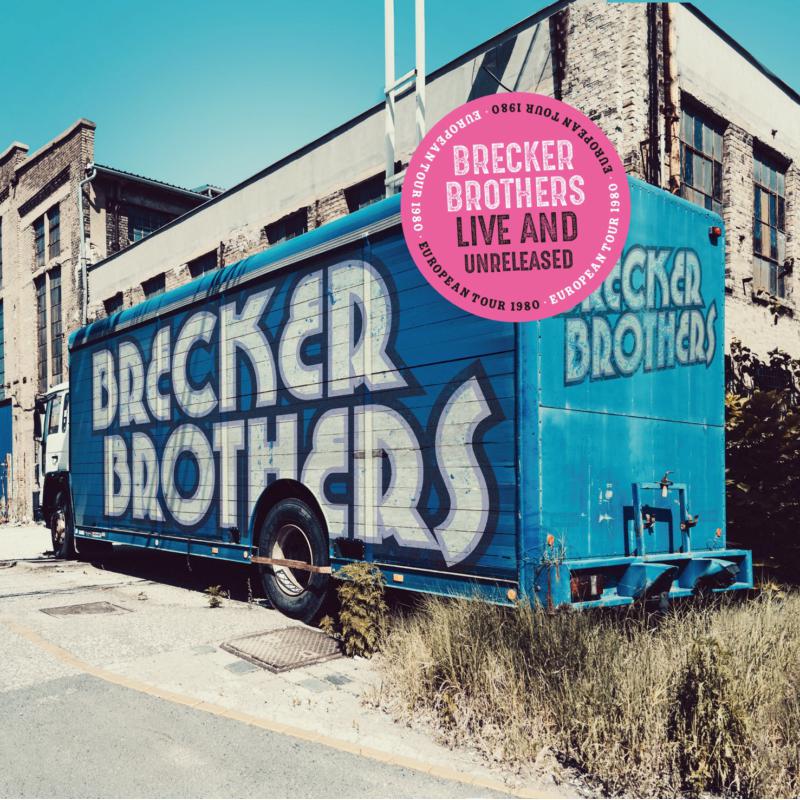 Brecker Brothers: Live And Unreleased (2LP)