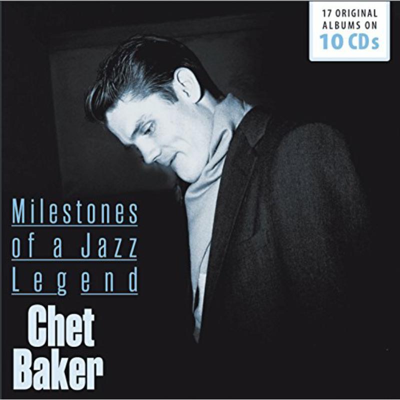Chet Baker: Milestones of a Jazz Legend - 19 Original Albums