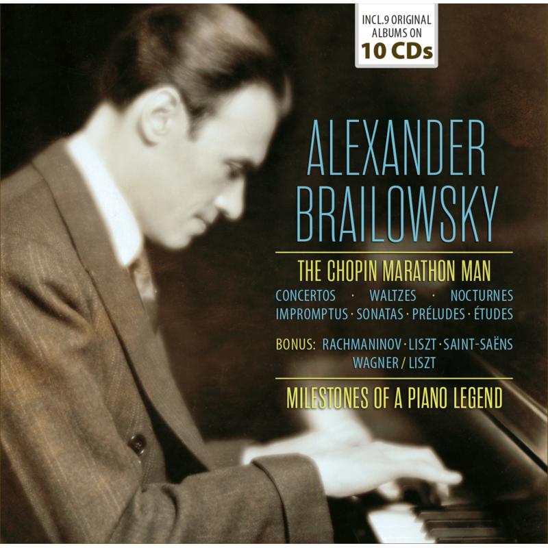 Alexander Brailowsky: The Chopin Marathon Man