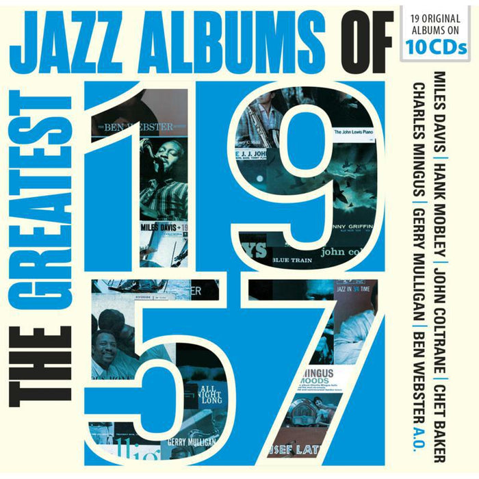 Miles Davis, Thelonious Monk, Charlie Mingus, Sonny Rollins, John Coltrane: The Best Jazz Albums Of 1957 (10CD)