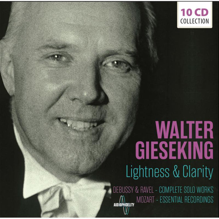 Walter Gieseking: Lightness & Clarity