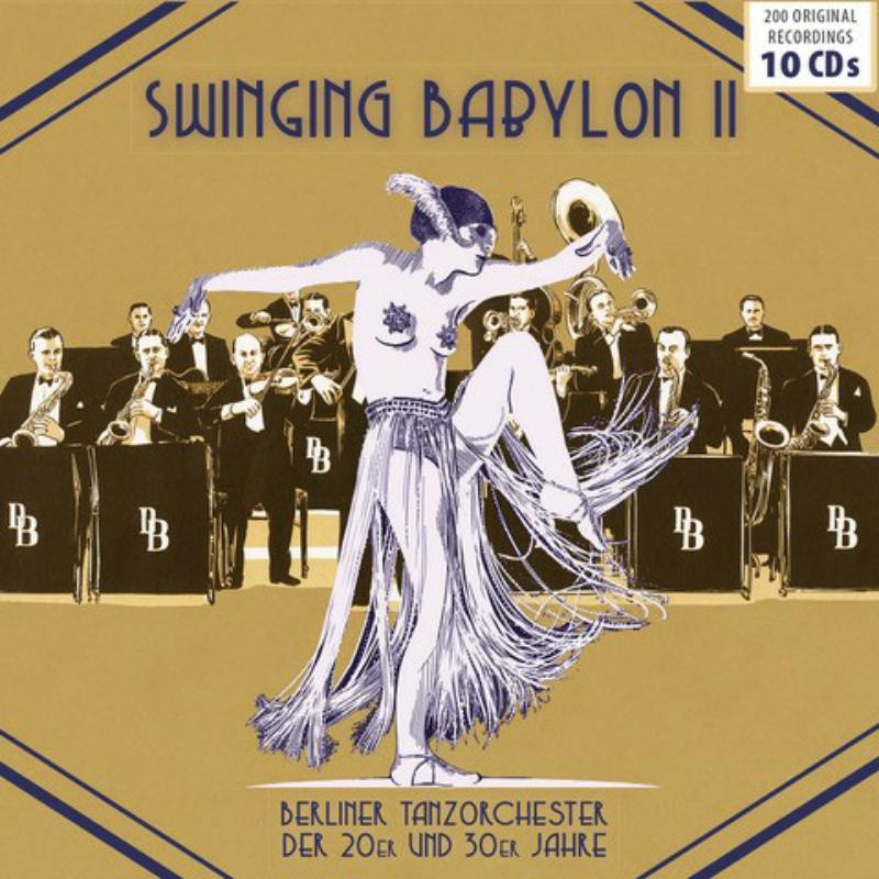 Berliner Tanzorchester Der 20er Und 30er Jahre: Swinging Babylon Vol. 2